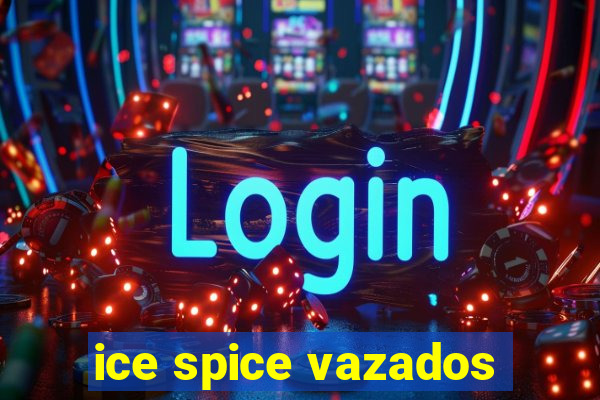 ice spice vazados